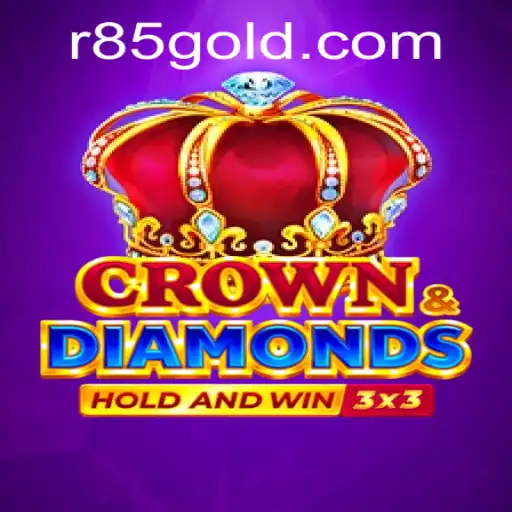 Discover the Exciting World of Crown&Diamonds with the Latest Keyword R85
